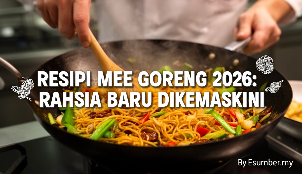 Resipi Mee Goreng 2026: Rahsia Baru Dikemaskini