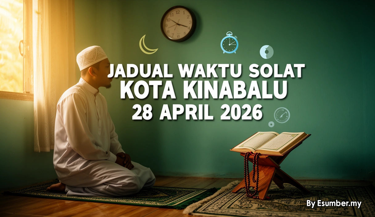 Jadual Waktu Solat Kota Kinabalu 28 April 2026