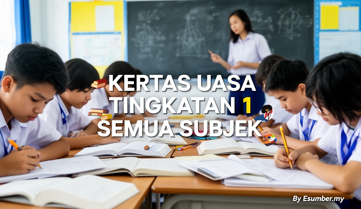 Kertas UASA Tingkatan 1 Semua Subjek