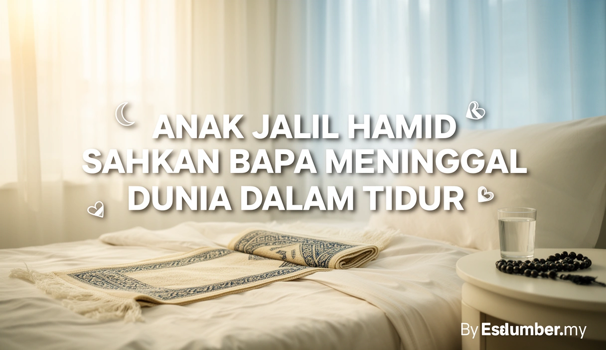 Anak Jalil Hamid Sahkan Bapa Meninggal Dunia Dalam Tidur