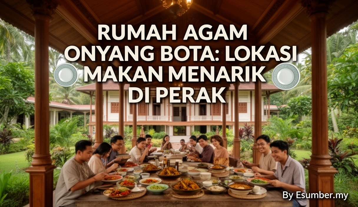 Rumah Agam Onyang Bota: Lokasi Makan Menarik Di Perak