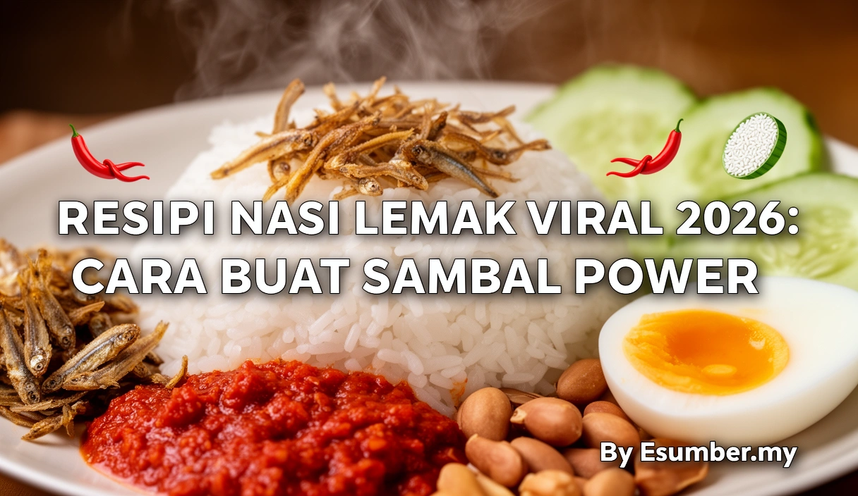 Resipi Nasi Lemak Viral 2026: Cara Buat Sambal Power