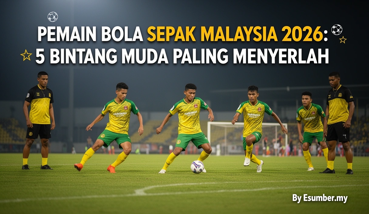Pemain Bola Sepak Malaysia 2026: 5 Bintang Muda Paling Menyerlah