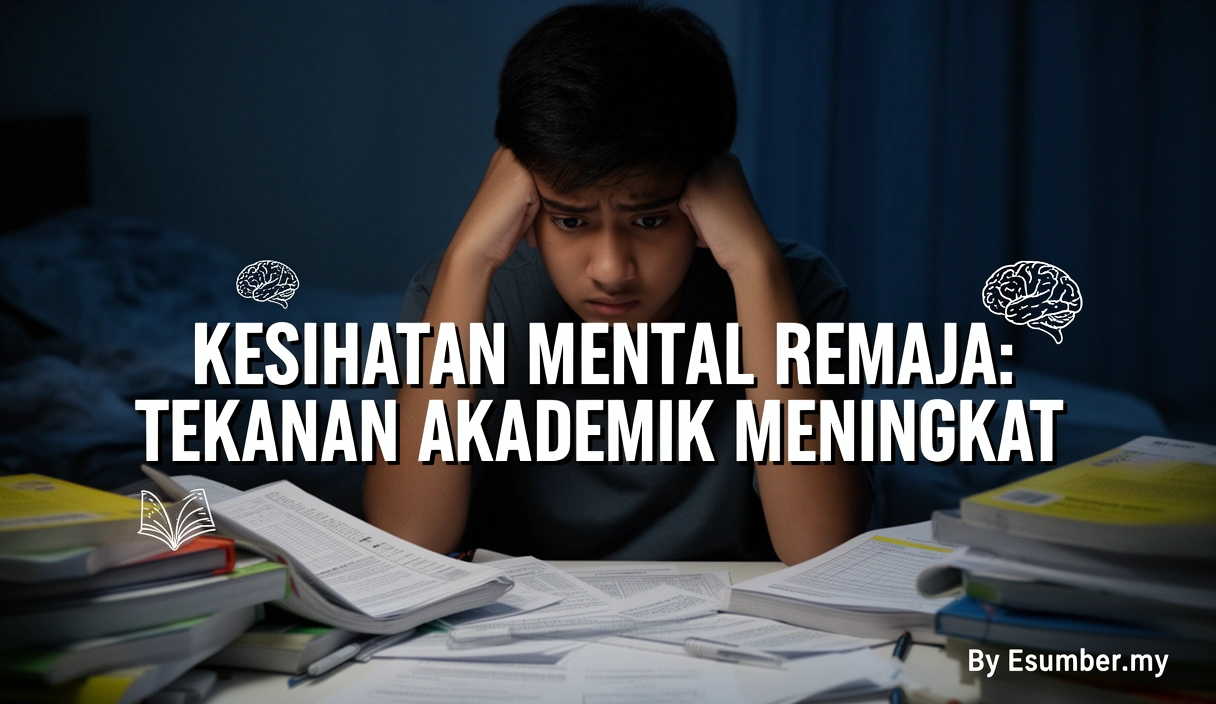Kesihatan Mental Remaja: Tekanan Akademik Meningkat